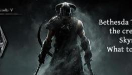 Bethesda Talks about the creation of Skyrim – What to Expect?