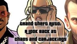Grand Theft Auto: A Look Back At Chaos and Carjackings