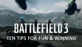 Battlefield 3: Ten Tips for Fun & Winning