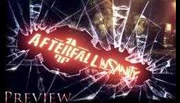 Preview – Afterfall: Insanity