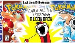 Catch All The Pokemanz!: A Look Back At Pokemon Red & Blue