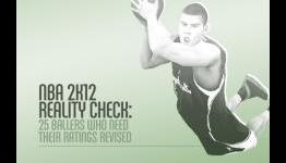 NBA 2K12 Reality Check: 25 Ballers Who Need Their Ratings Revised
