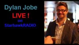 StarhawkRADIO : Live Interview w/Dylan Jobe