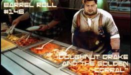 Barrel Roll Podcast #146 – “Doughnut Drake and the Golden Corral” | WingDamage.com