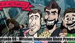 Film Actually Ep069 – Mission Impossible Ghost Protocol