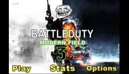 And now, we got Battle Duty: Modern Field 3