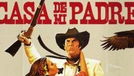 New Posters for Will Ferrell’s ‘Casa De Mi Padre’
