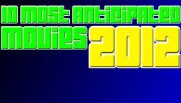 SYDHiT – Top 10 Most Anticipated Movies 2012