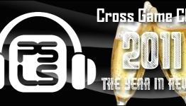 Cross Game Chat #68 – 2011: The Year in Review