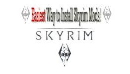 The easiest way to install mods for Skyrim