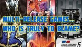 Multi release games… who is truly to blame?