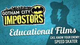 Gotham City Impostors – The Speed Skater
