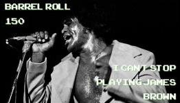 Barrel Roll Podcast #150 – “I Can’t Stop Playing James Brown” | WingDamage.com