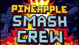 Feed The Gamer Review: Pineapple Smash Crew (PC)