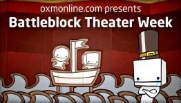 OXM EXCLUSIVE: BattleBlock Theater Week The Recap