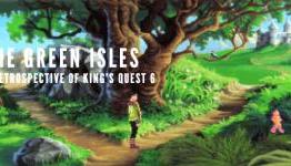 The Green Isles: A Retrospective of King’s Quest 6