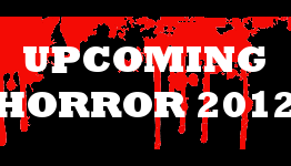 Upcoming Horror Film 2012