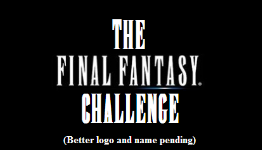 The Final Fantasy Challenge Part 7: Running The Gauntlet