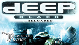 Deep Black: Reloaded – Reverend’s Review