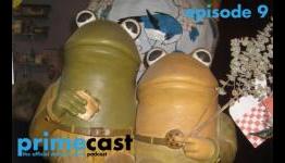 Primecast Episode 9, “Toad in the Hole and Endings”