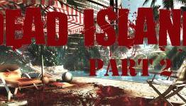 Gamesplosion: Dead Island Part 2 [Gamesplosions]