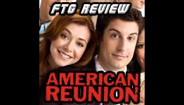 FTG-Nerd Review: American Reunion