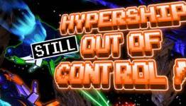 XBLIG Review: Hypership Still out of Control | Clearance Bin Review