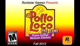 Rockstar Games Announces “El Pollo Loco: The Game” via GoozerNation