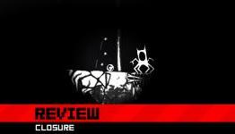 Destructoid- Closure Review
