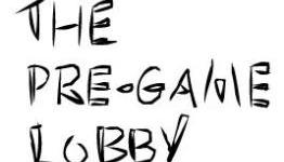 ThePreGameLobby – Episode 10