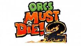 PAX East 2012: Orcs Must Die! 2 Multiplayer Hands On – Platform Nation
