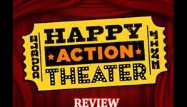 GameShark – Happy Action Theater Review