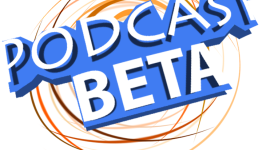 Podcast Beta Ep. 3