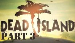 Gamesplosion: Dead Island Part 3 [Gamesplosions]
