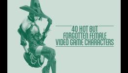 40 Hot But Forgotten Female Video Game Characters