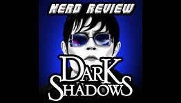 FTG-Nerd Review: Dark Shadows