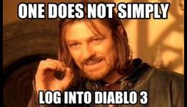 One does not simply log into diablo 3