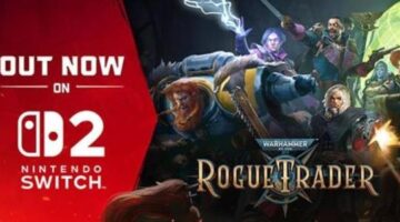 ‘Warhammer 40,000: Rogue Trader’ is now available for the Nintendo Switch 2