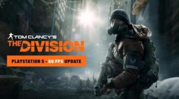 The Division Finally Gets 60 FPS Patch on PS5