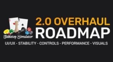 New Year, New Tabletop Simulator — 2.0 Overhaul Roadmap