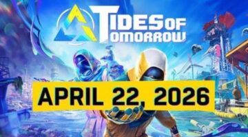 ‘Tides Of Tomorrow’, is coming to PC and consoles on April 22nd, 2026