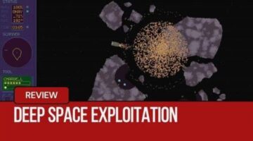 Deep Space Exploitation Review: Asteroids, Upgrades, and Corporate Shadows |GLG