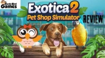 Exotica 2: Pet Shop Simulator Review – Nerdy Bird Games