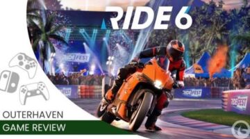 Ride 6 Review – Two Wheels, Endless Passion | The Outerhaven