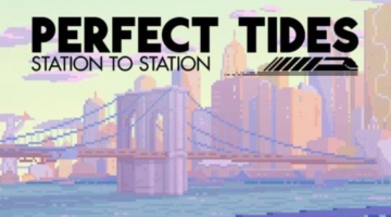 Perfect Tides: Station to Station – PC Review | Thumb Culture
