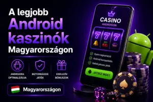 android-kaszinok-magyarorszagon