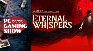 Vampire the Masquerade: Eternal Whispers world premiere – PC Gaming Show 2026